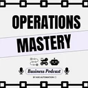 Operations Mastery podcast with guest Michael Preston