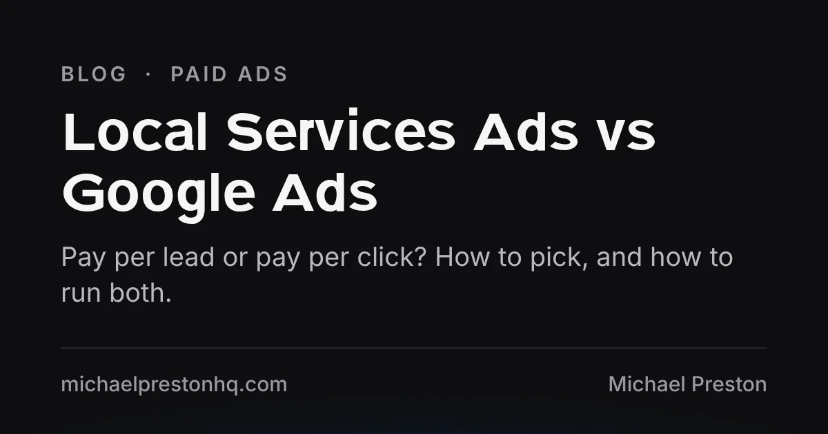 Google Local Services Ads vs Google Search Ads for service businesses